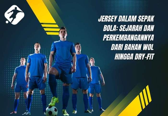 - Evolusi Seragam Tim Sepak Bola