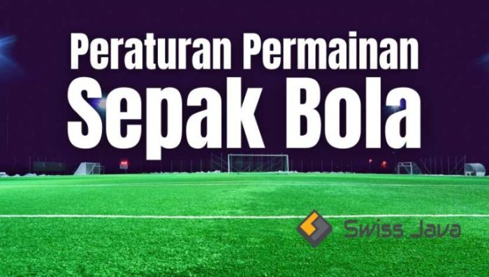 - Tinjauan Lengkap Tentang Aturan Sepak Bola