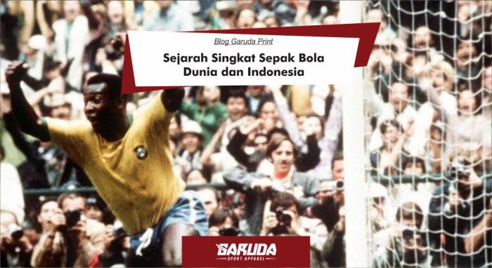 - Sejarah Singkat Sepak Bola